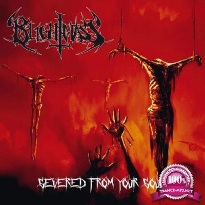 Blightmass - Severed from Your Soul (2019)