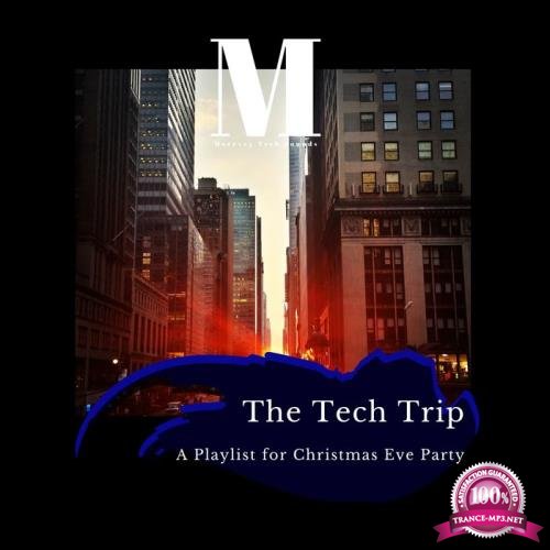 The Tech Trip - A Playlist For Christmas Eve Party (2019)