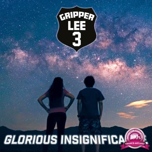 Gripper Lee 3 - Glorious Insignificance (2019)
