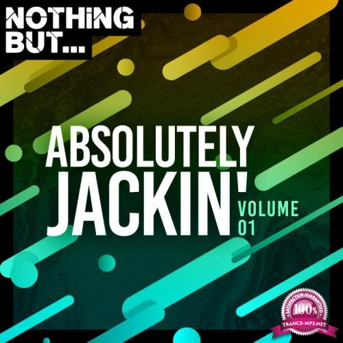 Nothing But... Absolutely Jackin' Vol 01 (2019)