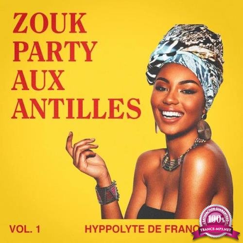 Zouk Party Aux Antilles Vol 1 (2019)