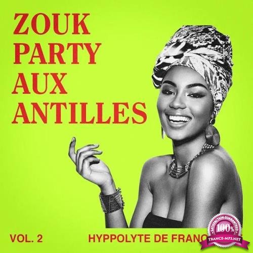 Zouk Party Aux Antilles Vol 2 (2019)
