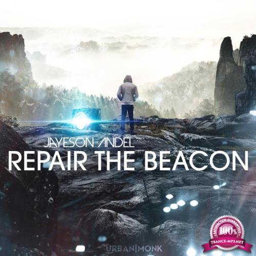 Jayeson Andel - Repair the Beacon (2019)