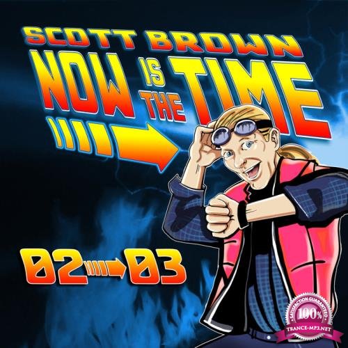 Scott Brown present Now Is The Time, 02-03 (2019)