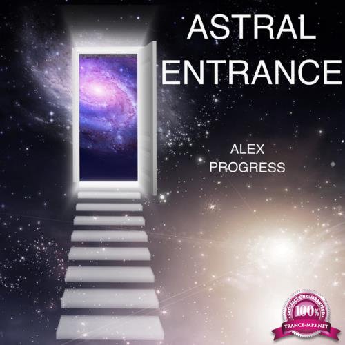 Alex Progress - Astral Entrance (2019)
