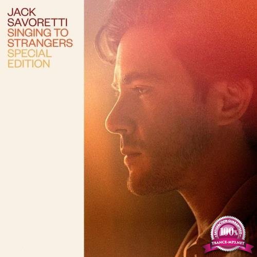 Jack Savoretti - Singing to Strangers (Special Edition) (2019)