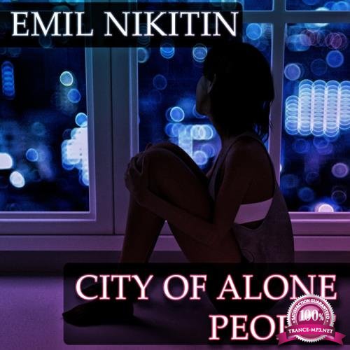 Emil Nikitin - City Of Alone People (2019)