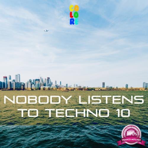 Nobody Listens to Techno 10 (2019)