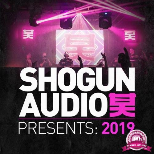 Shogun Audio Presents 2019 (2019)