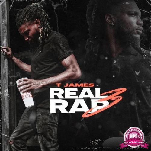 T James - Real Rap 3 (2019)