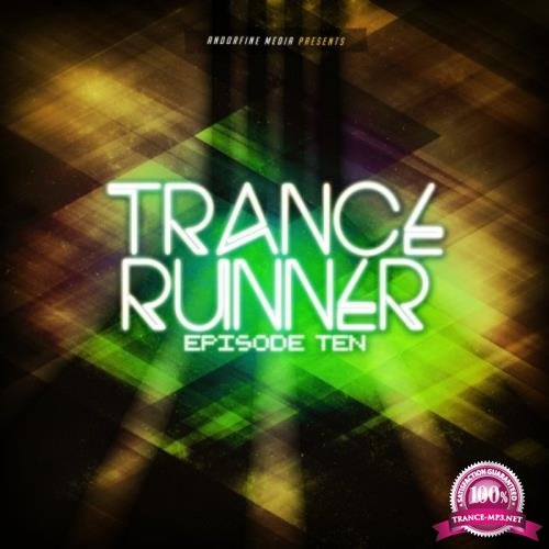 Trance Runner - Episode Ten (2019)