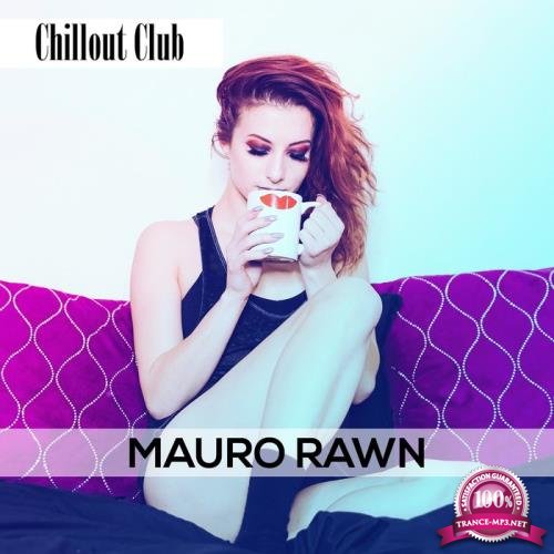 Mauro Rawn - Chillout Club (2019)