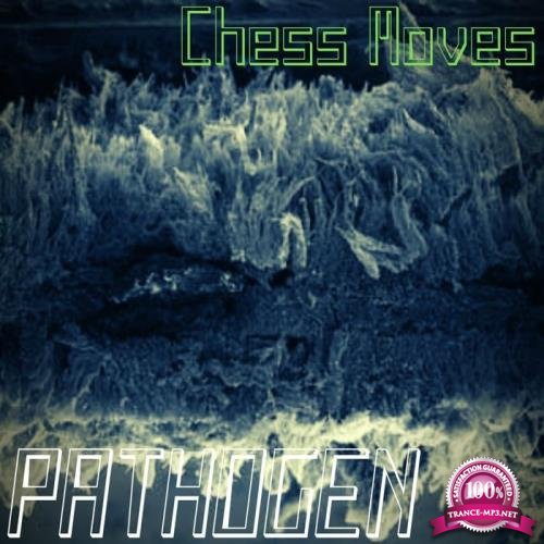 Chess Moves - Pathogen (2019)
