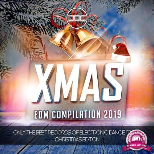XMAS EDM Compilation 2019 (Only the Best Records of Electronic Dance Music Christmas Edition) (2019)