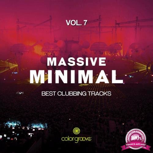 Massive Minimal, Vol. 7 (Best Clubbing Tracks) (2019)