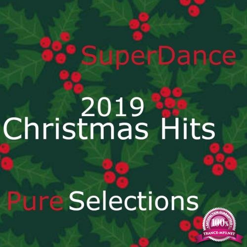 Christmas Hits SuperDance 2019 (Pure Selections) (2019)