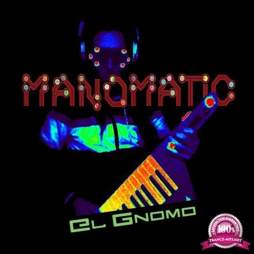 Manomatic - El Gnomo (2019)