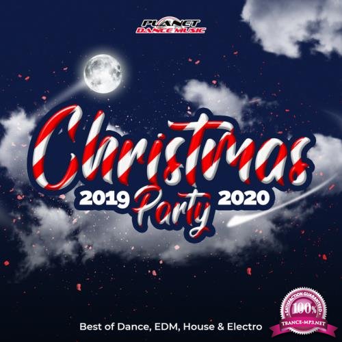 Christmas Party 2019-2020 (Best of Dance, EDM, House and Electro) (2019)