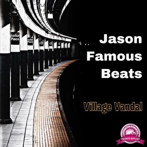 Jason Famous Beats - Village Vandal (2019)