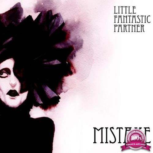 Little Fantastic Partner - Mistake (2019)