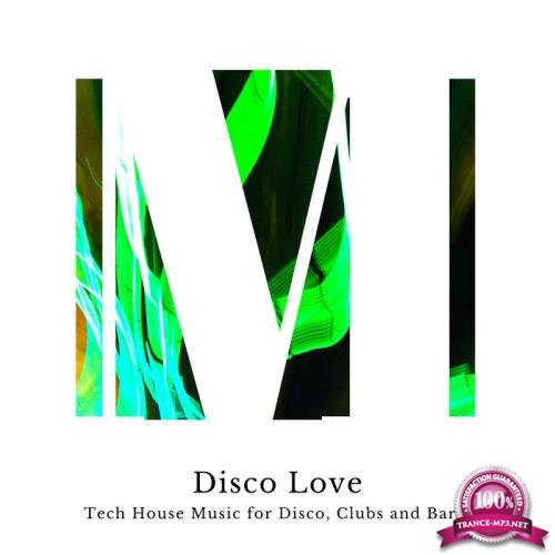 Disco Love - Tech House Music For Disco, Clubs And Bars (2019)