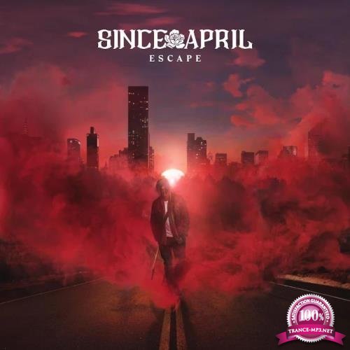 Since April - Escape (2019)