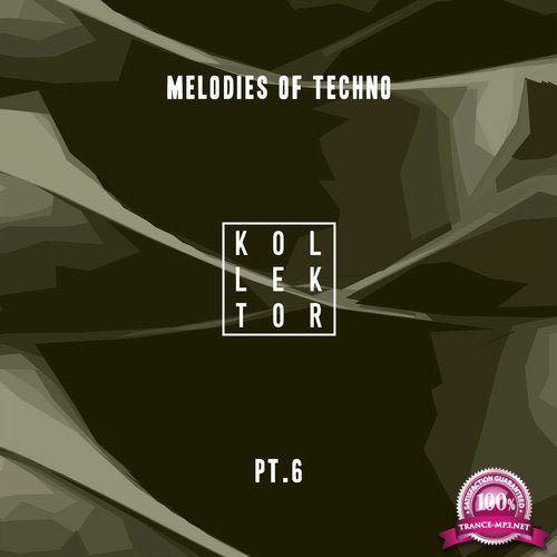 Melodies Of Techno Pt. 6 (2019)