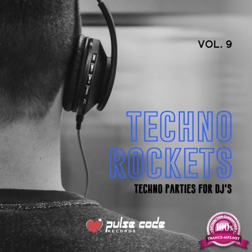 Techno Rockets, Vol. 9 (Techno Parties for DJ's) (2019)