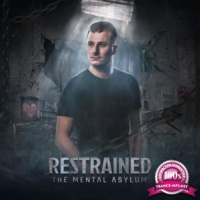 Restrained - The Mental Asylum (2019)