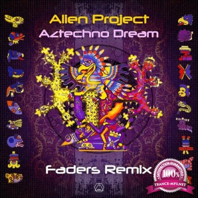 Alien Project - Aztechno Dream (Faders Remix) (Single) (2019)