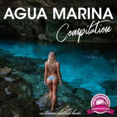 Agua Marina Compilation (Exclusive Chillout Beats) (2019)