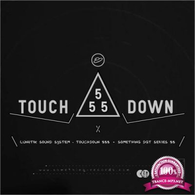 Lunatik Sound System - Touchdown 555 (2019)