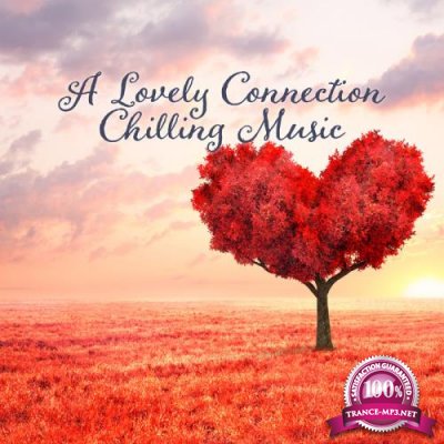 A Lovely Connection Chilling Music (2019)
