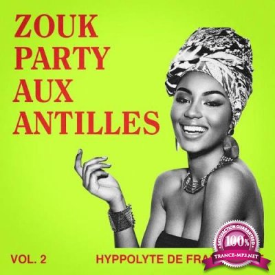 Zouk Party Aux Antilles Vol 2 (2019)