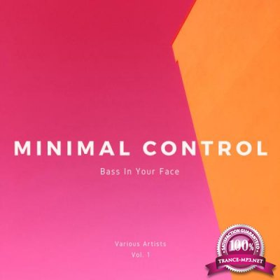 Minimal Control (Bass In Your Face), Vol. 1 (2019)