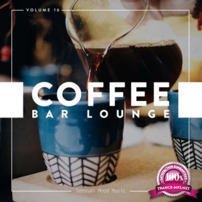 Coffee Bar Lounge, Vol. 16 (2019)