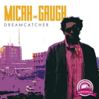 Micah Gaugh - Dreamcatcher (2019)