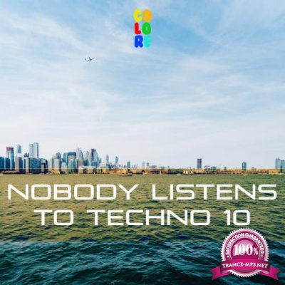 Nobody Listens to Techno 10 (2019)