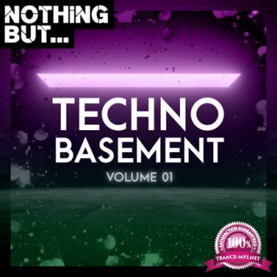 Nothing But... Techno Basement, Vol. 01 (2019)