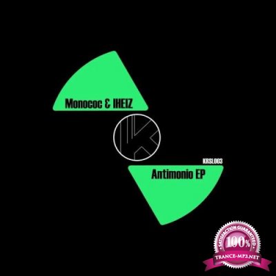 IHEIZ & Monoco - Antimonio (2019)