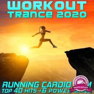 Workout Trance 2020 - Running Cardio EDM Top 40 Hits +6 Power Mixes (2019)