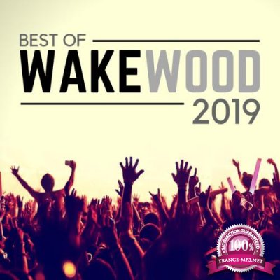 Best of Wake Wood 2019 (2019)