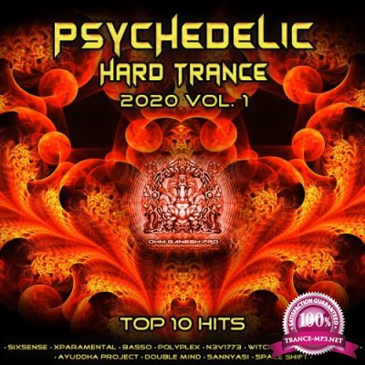 Psychedelic Hard Tance 2020 Top 10 Hits Ohm Ganesh Pro, Vol. 1 (2019)