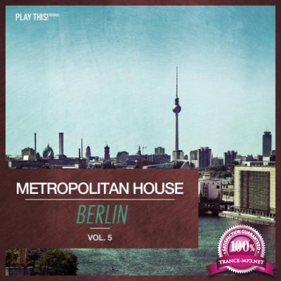 Metropolitan House Berlin, Vol. 5 (2019)