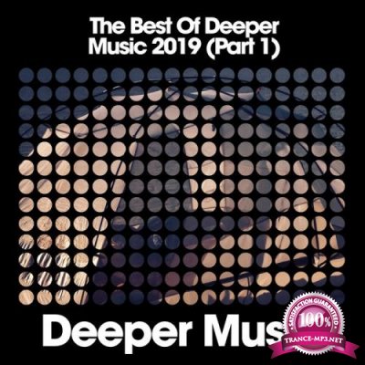 The Best Of Deeper Music 2019 (Part 1) (2019)
