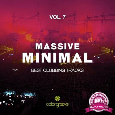 Massive Minimal, Vol. 7 (Best Clubbing Tracks) (2019)