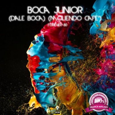 Forever 80 - Boca Junior (Dale Dale Boca) (Moliendo Cafe) (2019)