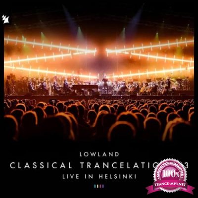 Lowland - Classical Trancelations 3 (Live in Helsinki) (2019)