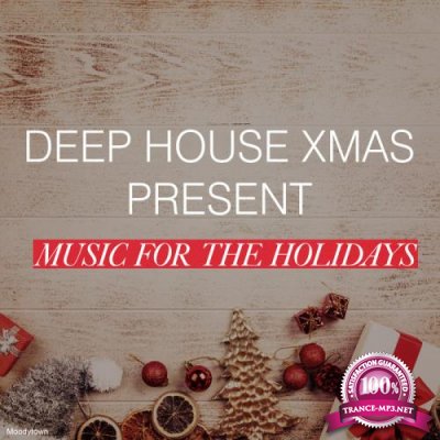 Deep House Xmas Present Music for the Holidays (2019)