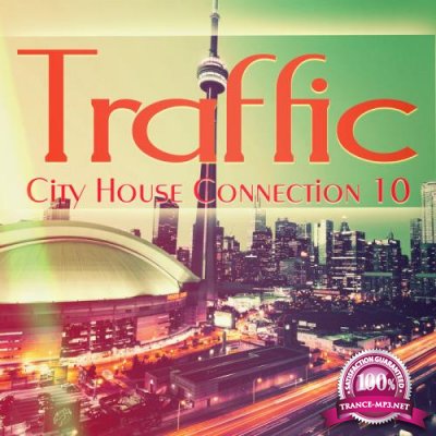 Traffic - City House Connection 10 (2019)